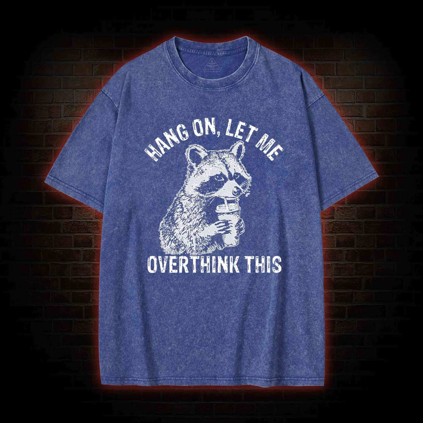 Hang on Let Me Overthink This Washed T-shirt