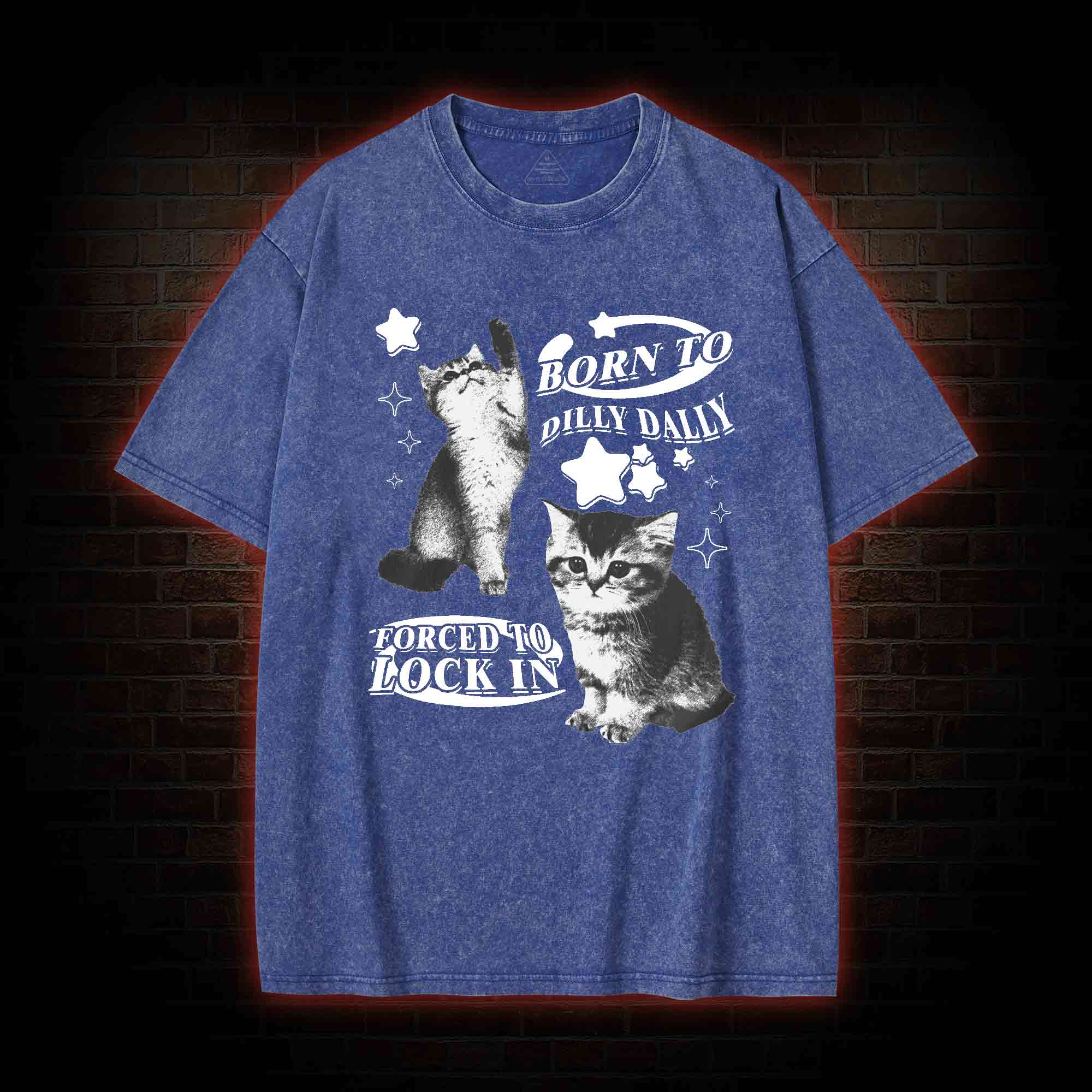 Born to Dilly Dally Forced to Lock on Washed T-shirt