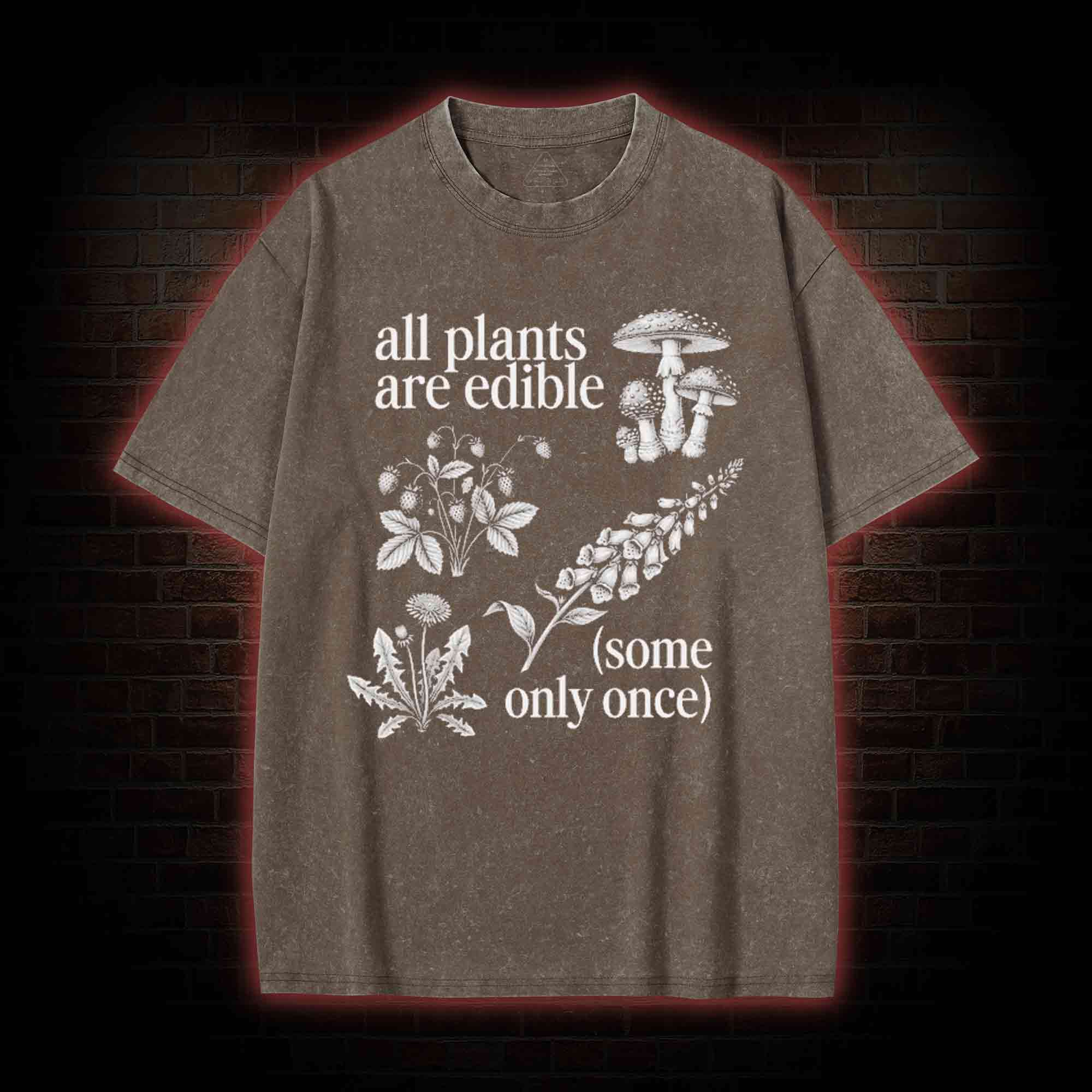 All Plants are Edible Washed T-shirt