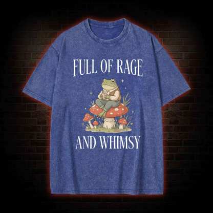 Full of Rage and Whimsy Washed T-shirt