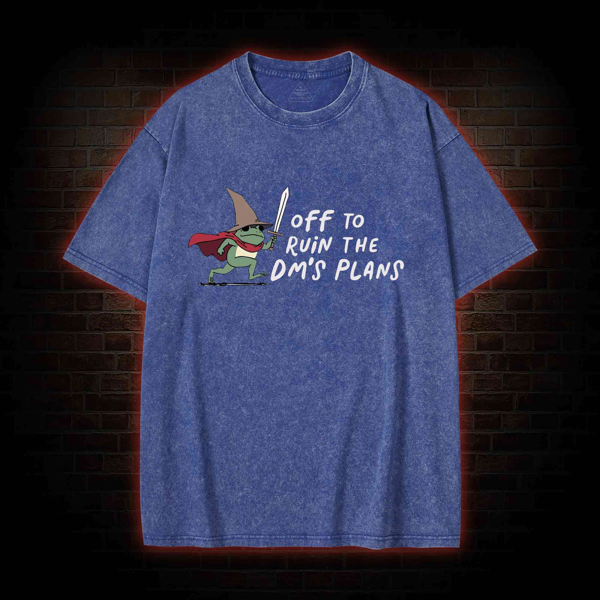 Off to Ruin the Dm's Plans Washed T-shirt
