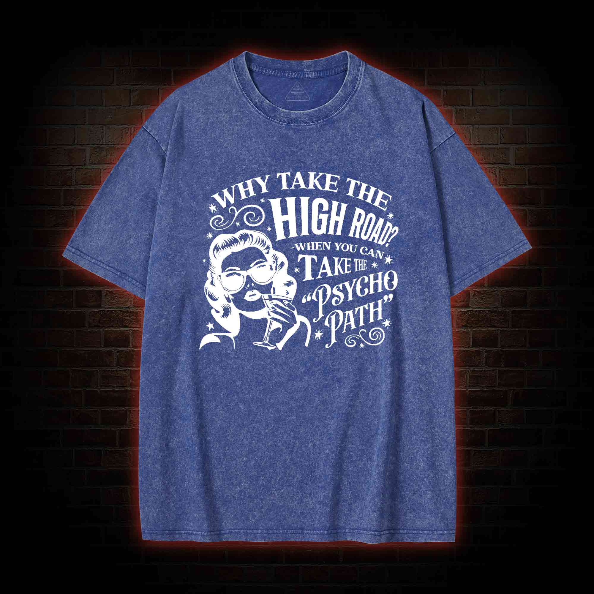 Why Take the High Road Washed T-shirt