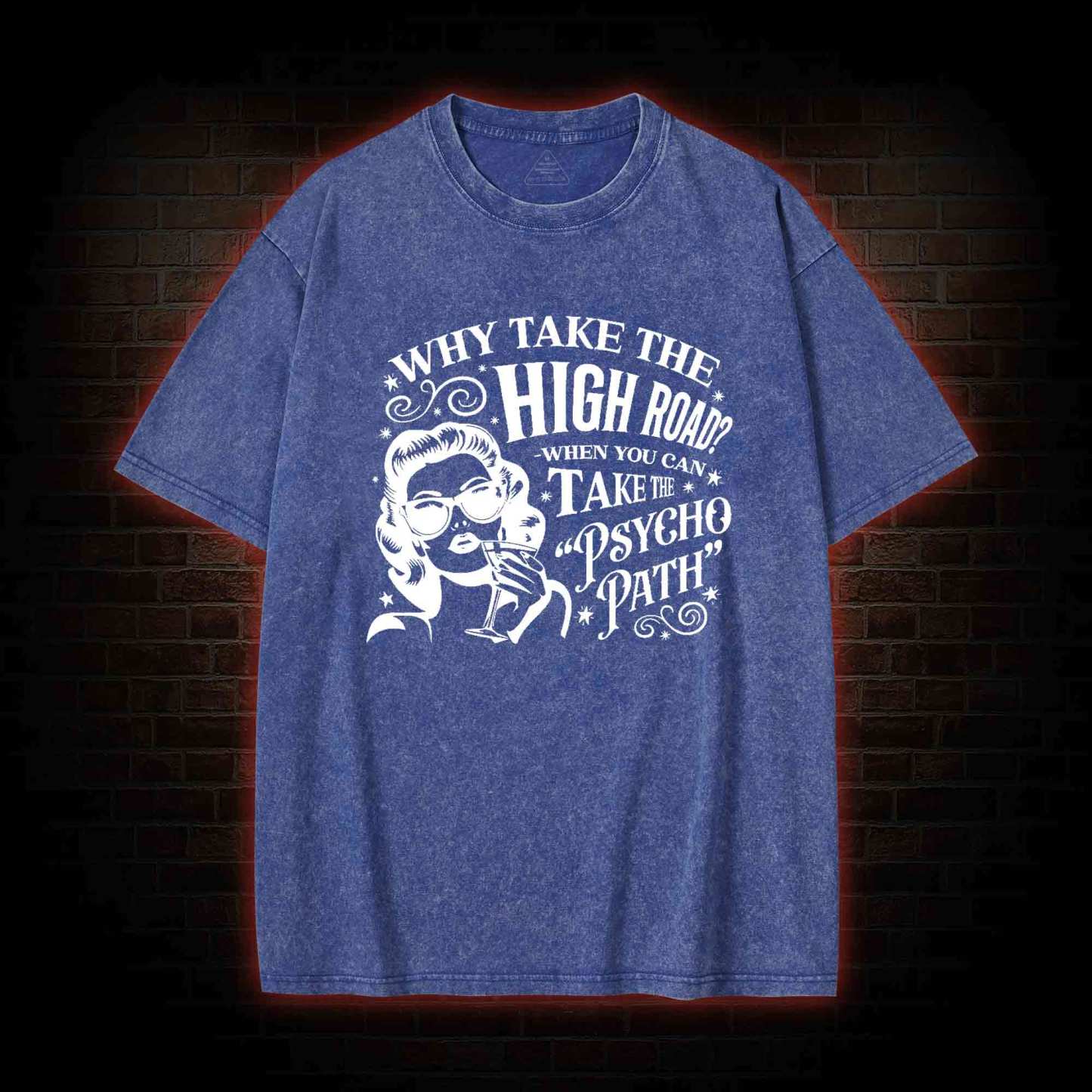 Why Take the High Road Washed T-shirt