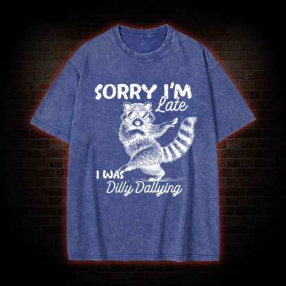 Sorry I'm Late Washed T-shirt