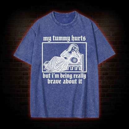 My Tummy Hurts Washed T-shirt