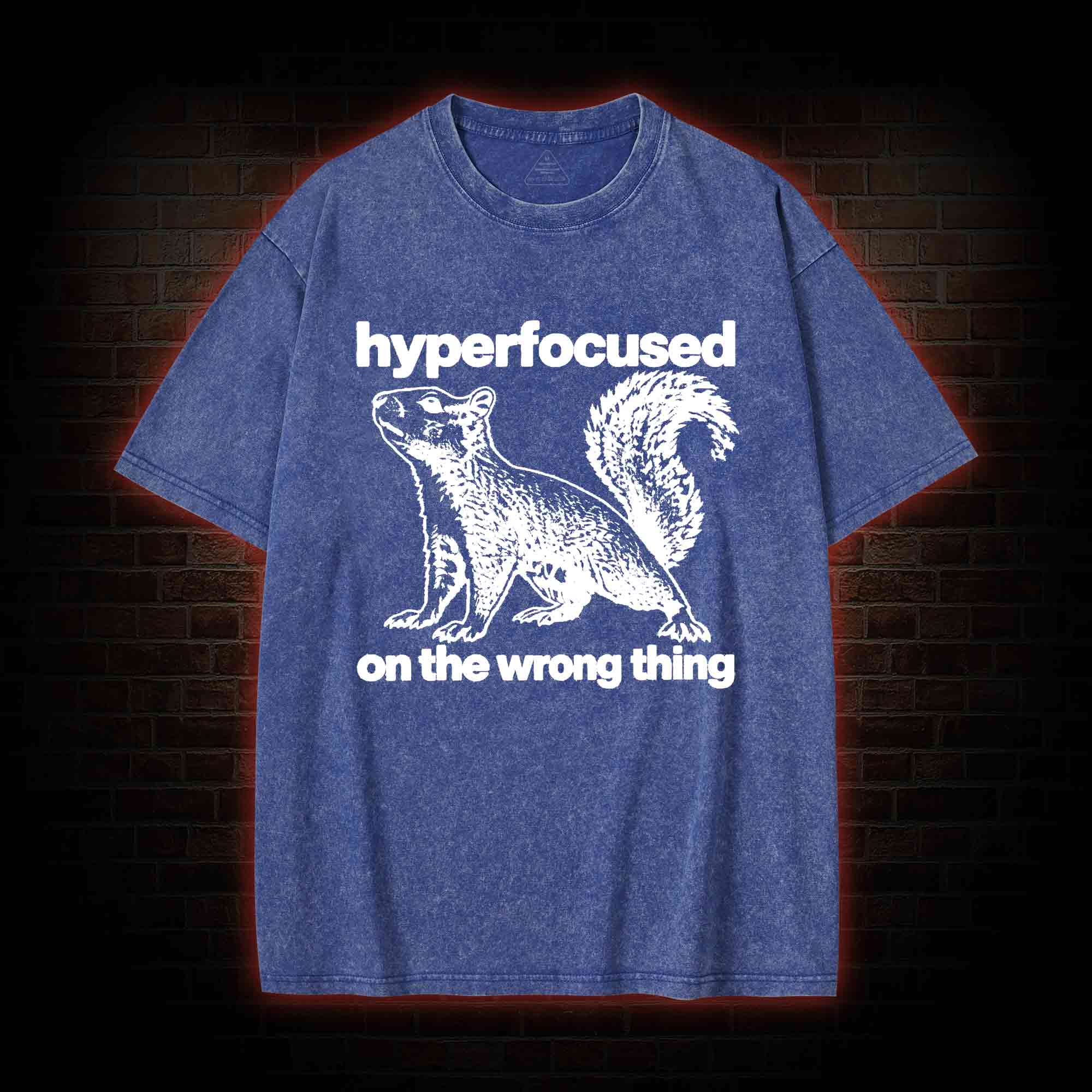 Hyperfocused on the Wrong Thing Washed T-shirt