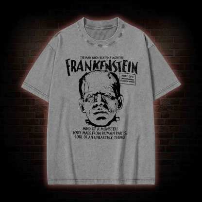 The Man Who Create a Monster Washed T-shirt