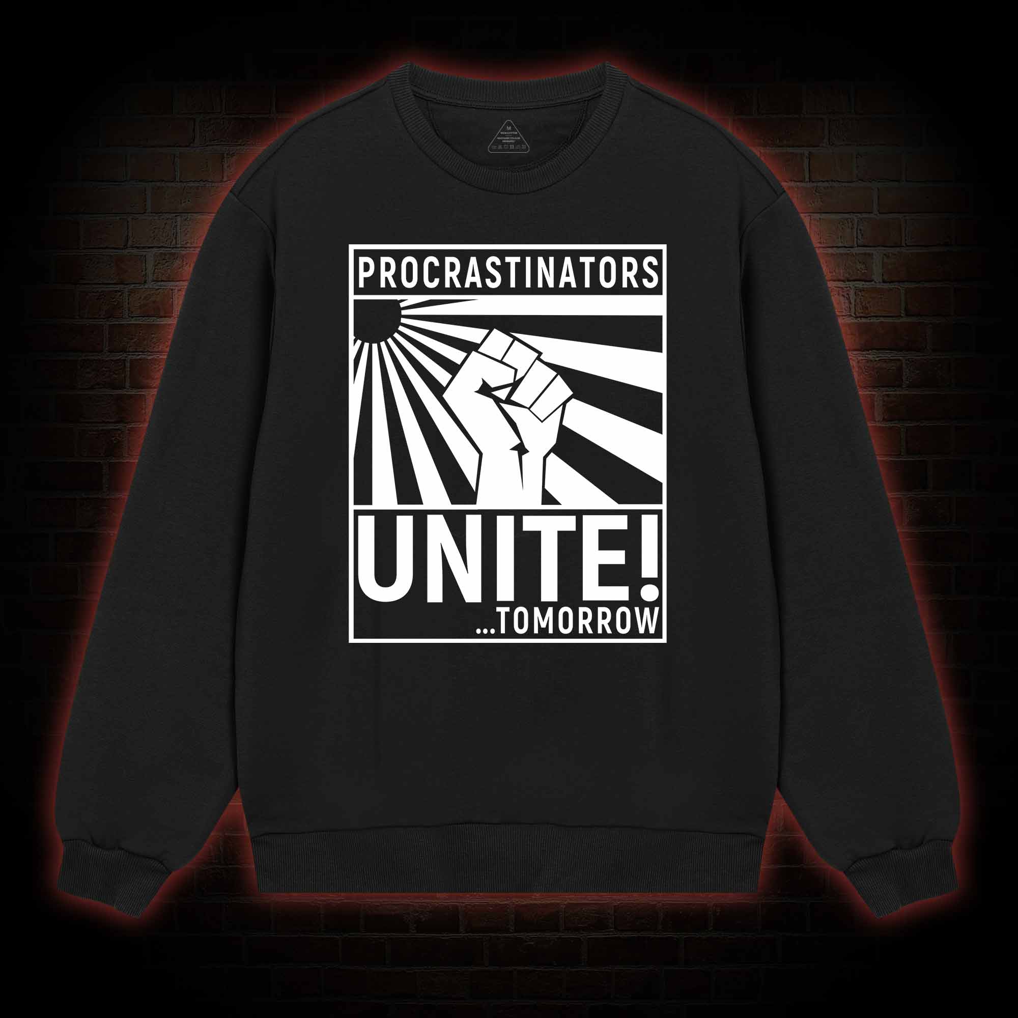 Procrastinators Unite Sweatshirt