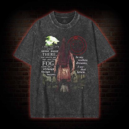 In My Restless Dream I See that Town Washed T-shirt