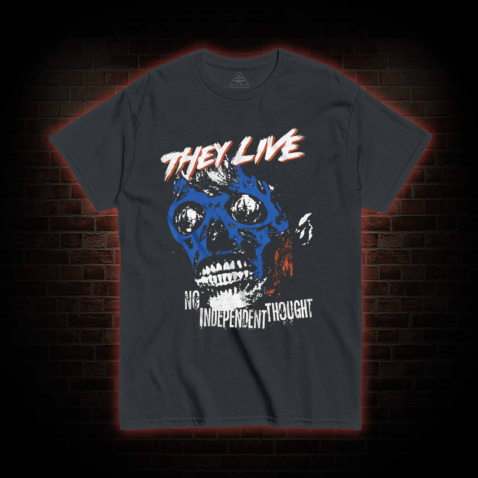 No Independent Thought T-shirt