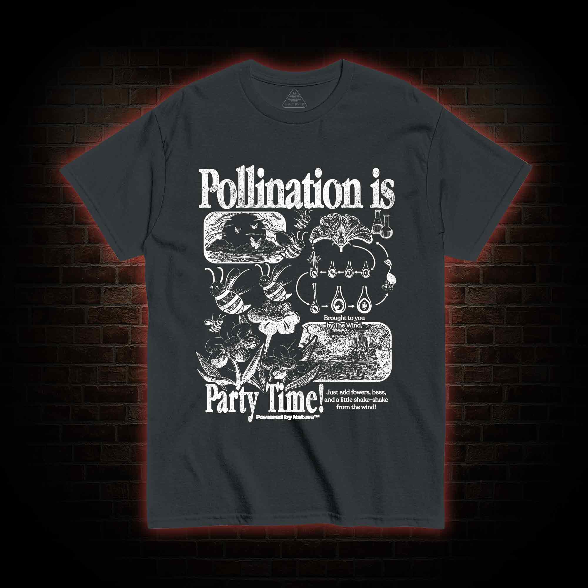 Pollination is Party Time! T-shirt