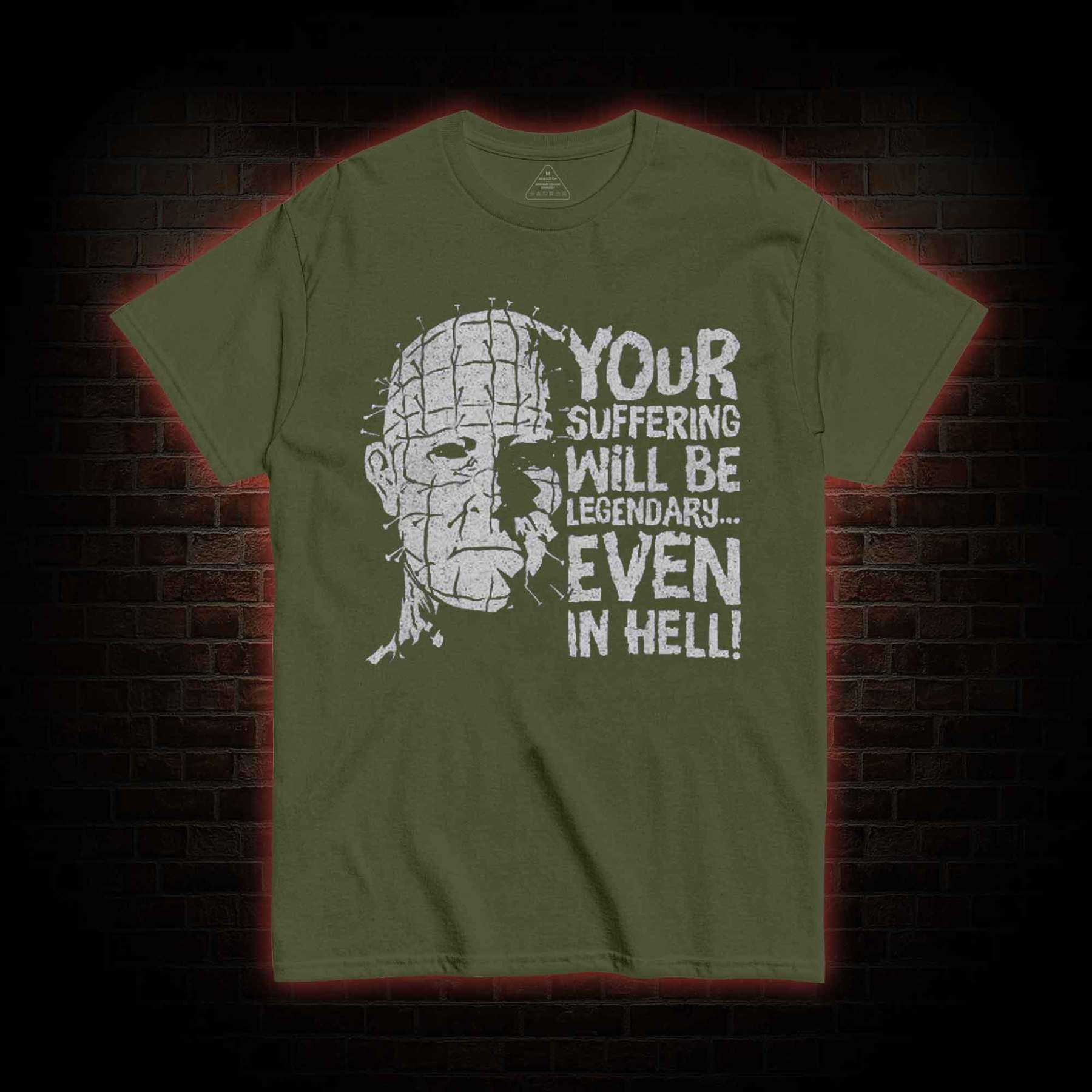 Your Suffering will be Legendary T-shirt