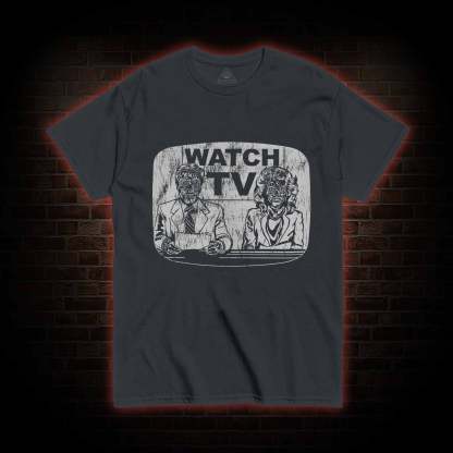 Watch Tv T-shirt
