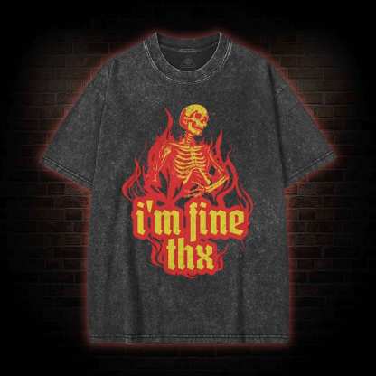 I'm Fine Thx Washed T-shirt