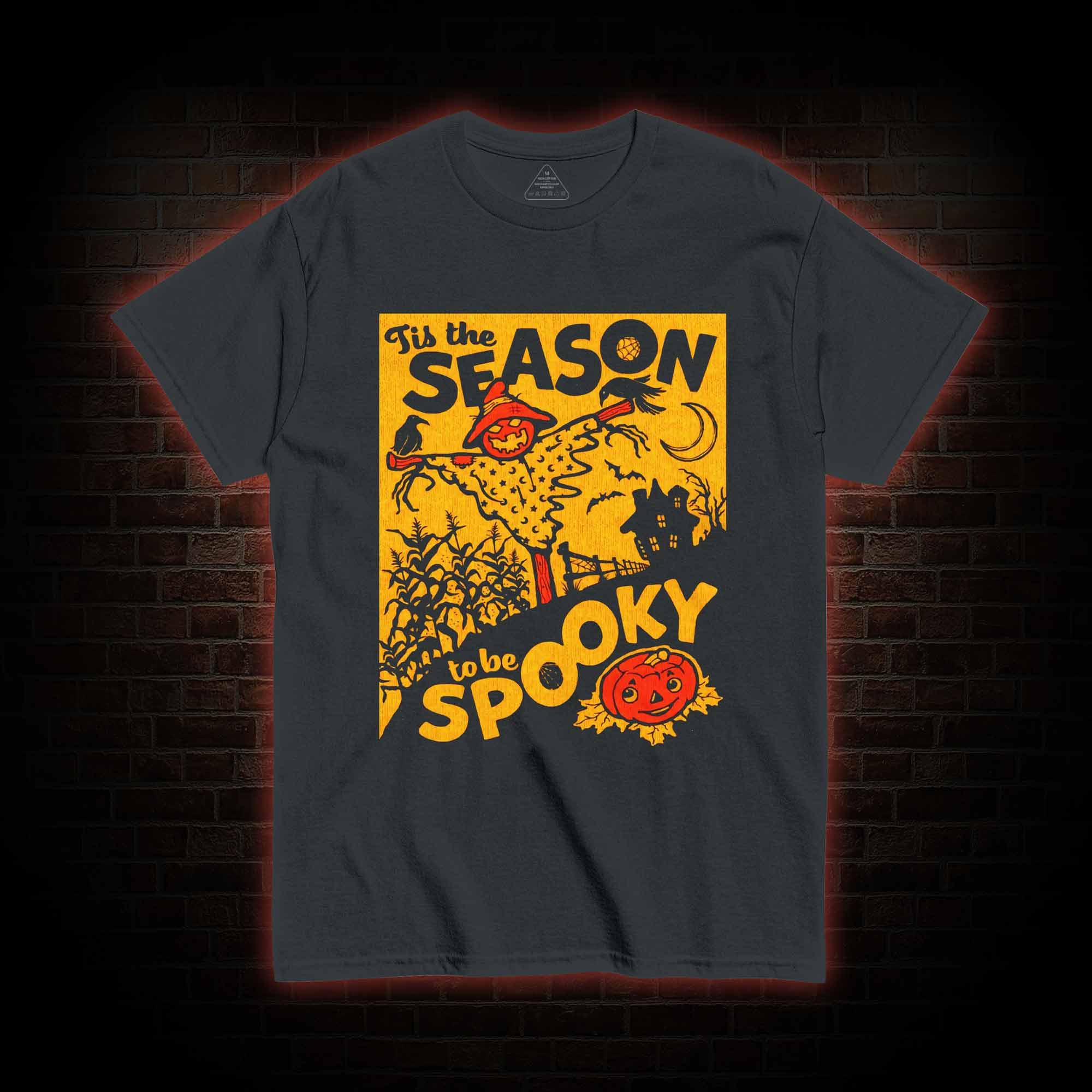 Tis the Season to be Spooky T-shirt