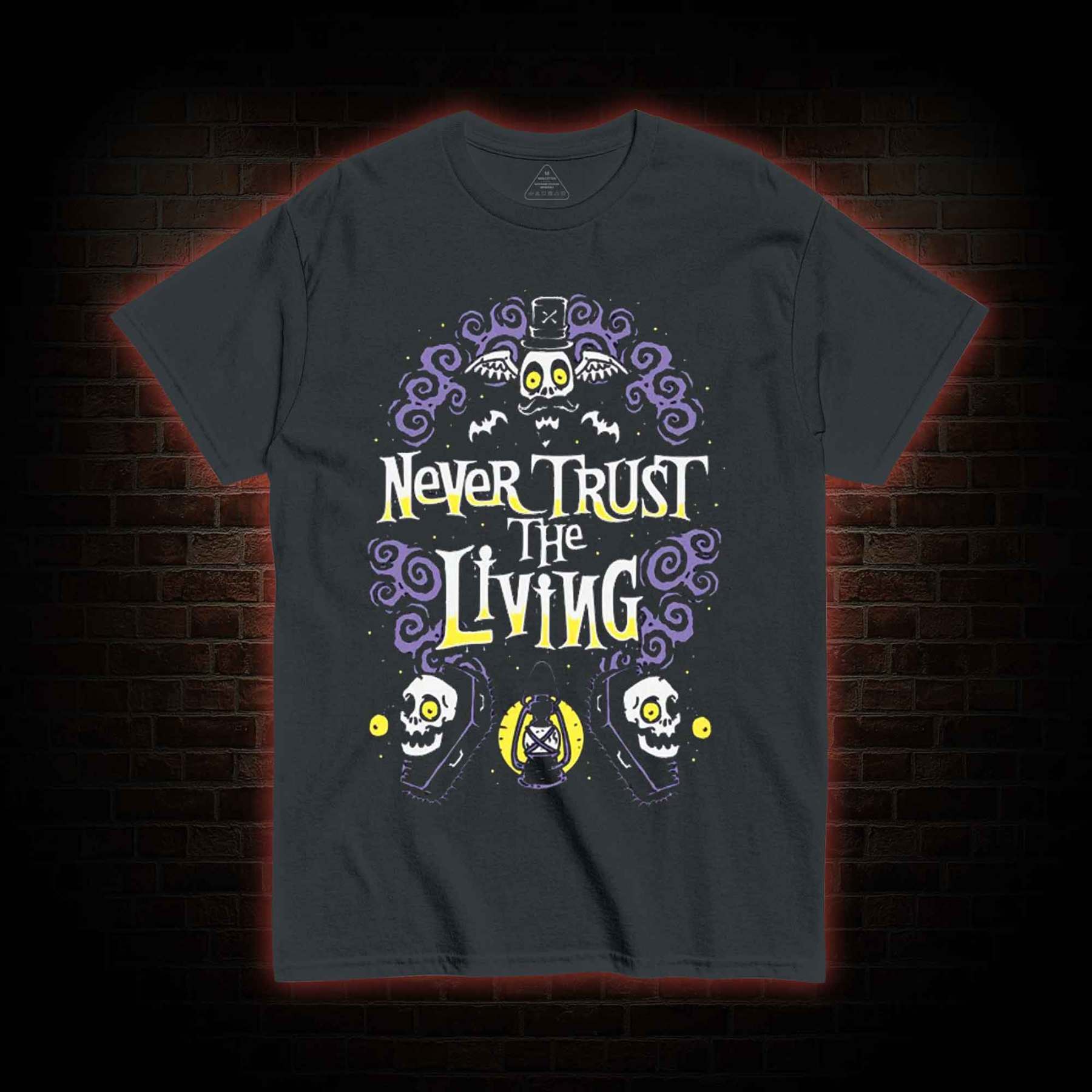 Never Trust The Living T-shirt