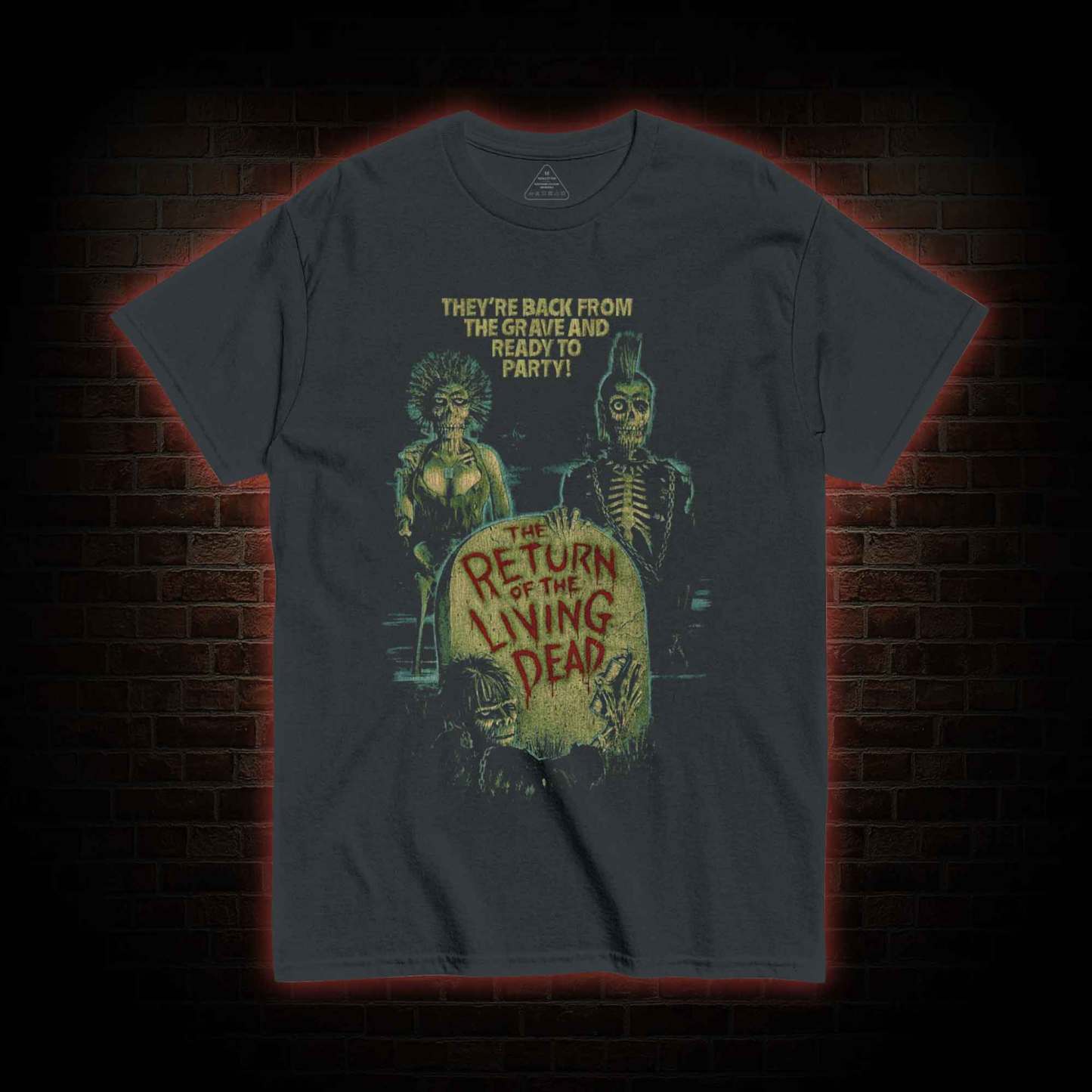 They're Back from The Grave and Ready to Party T-shirt