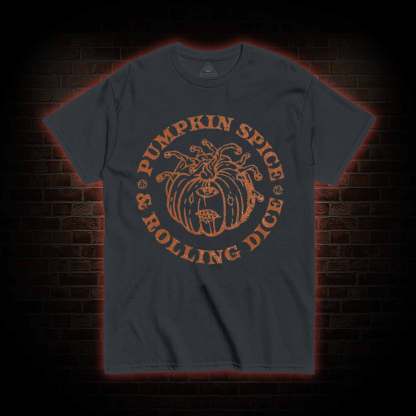 Pumpkin Spice and Rolling Dice T-shirt