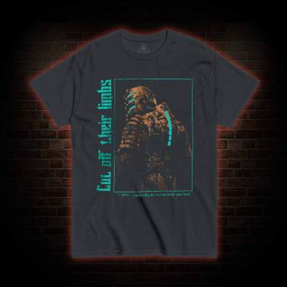 Cut of Their Limbs T-shirt