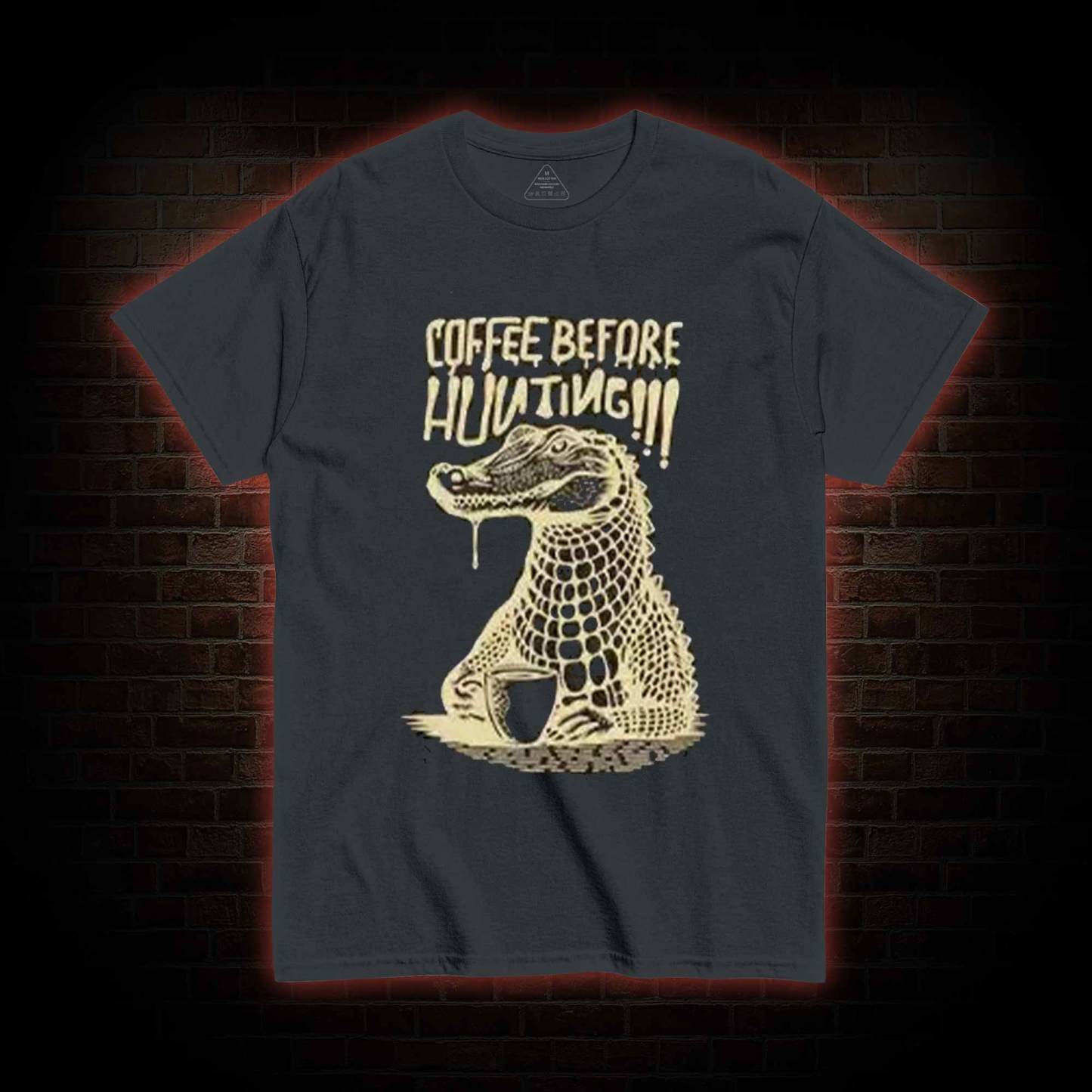 Coffee Before Hunting!!! T-shirt