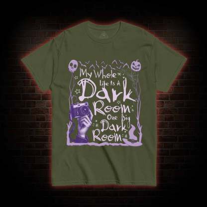 My Whole Life is A Dark Room T-shirt