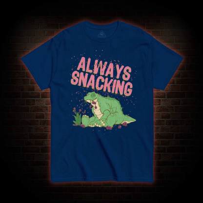 Always Snacking T-shirt