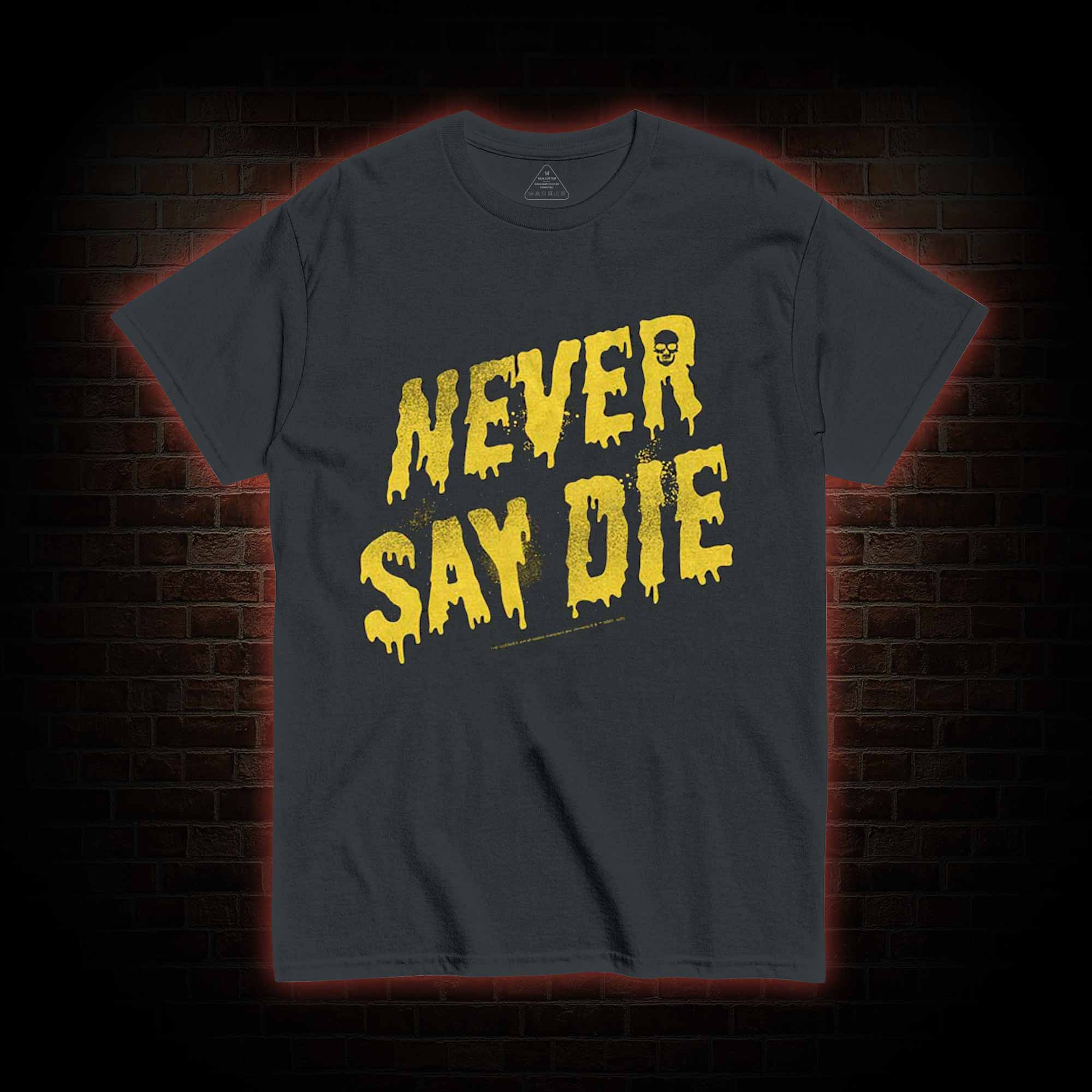 Never Say Die Goonies T-shirt