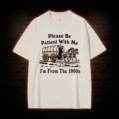 Please Be Patient With Me Washed T-shirt