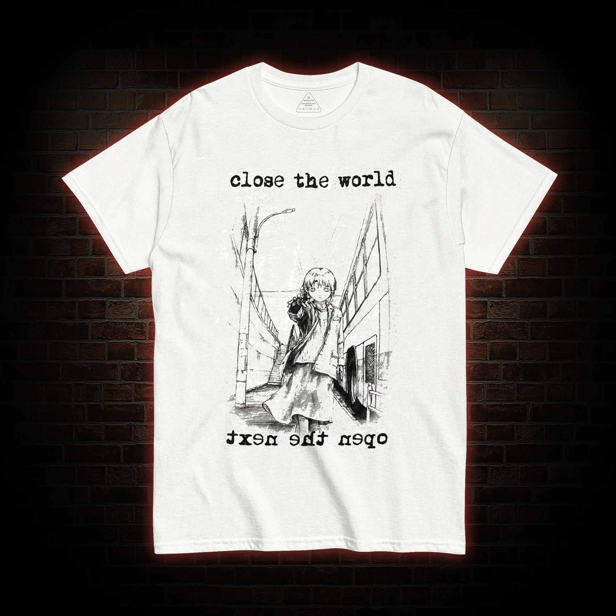 Close the World Open the Next T-shirt