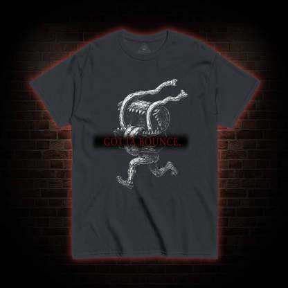 Gotta Bounce T-Shirt