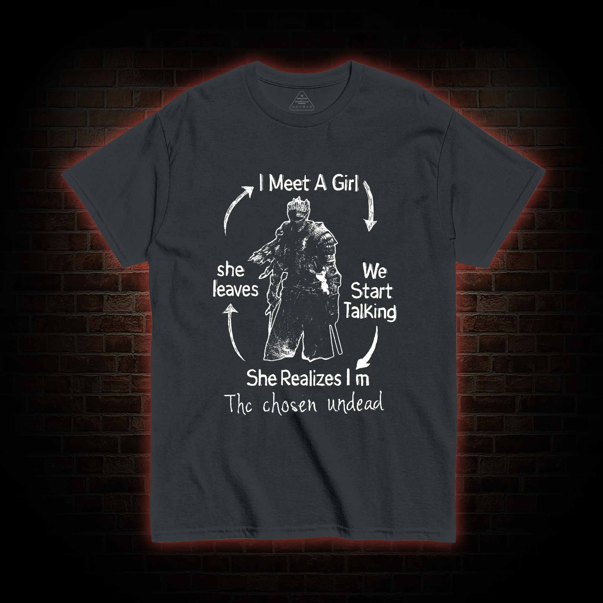 I Meet a Girl She Leaves T-Shirt