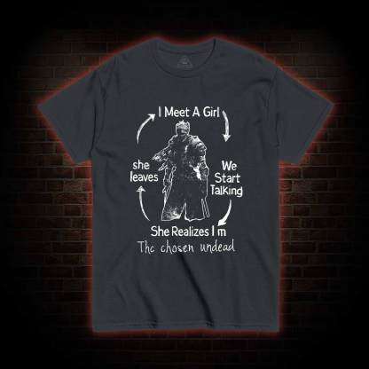 I Meet a Girl She Leaves T-Shirt