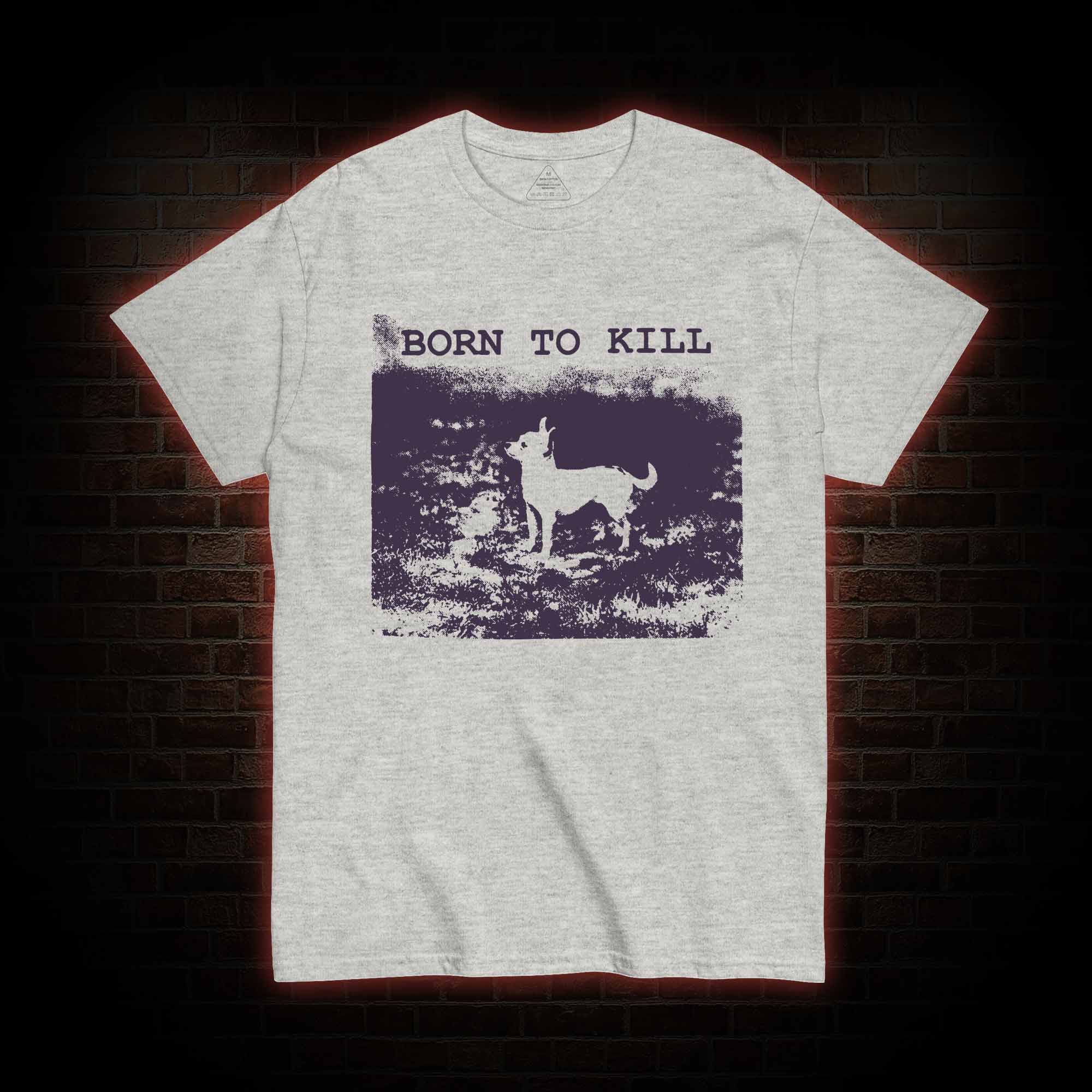 Born to Kill Screen T-Shirt 