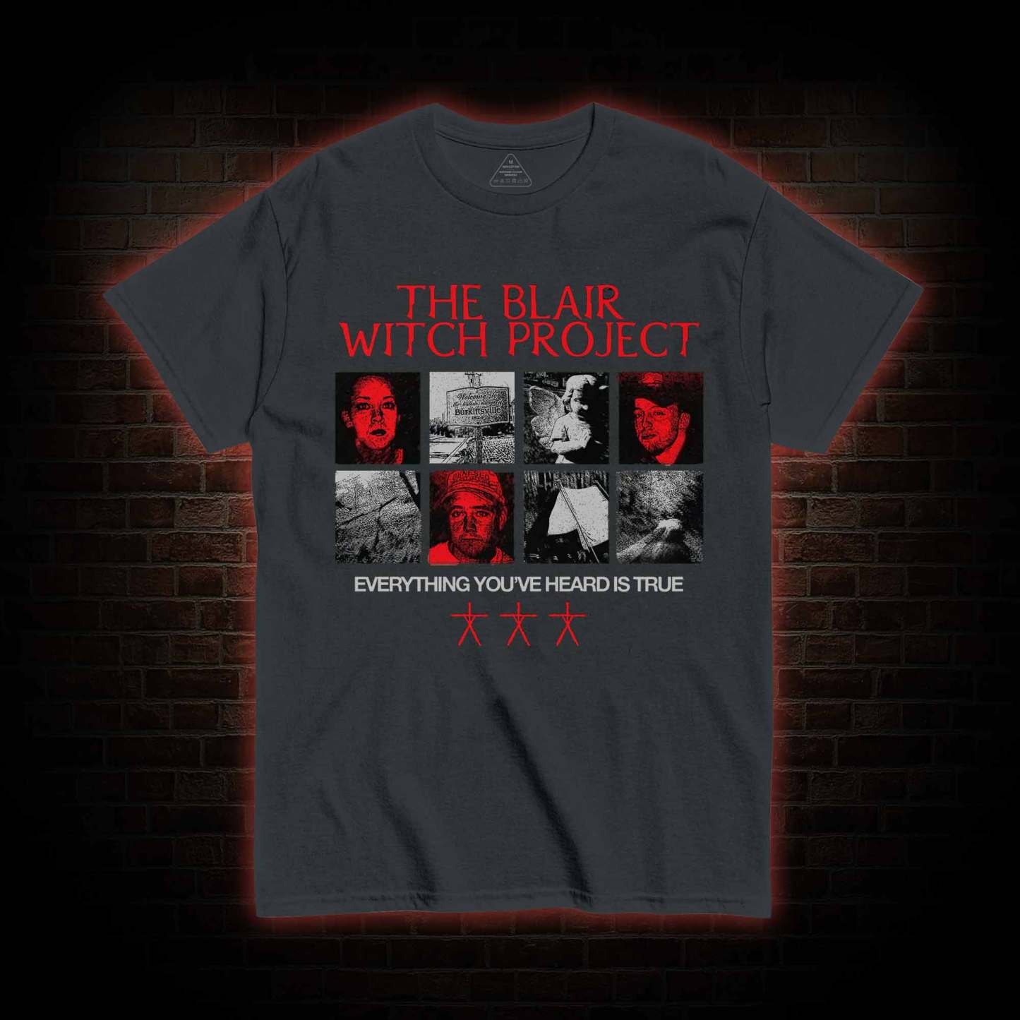 Everything You've Heard is True T-shirt