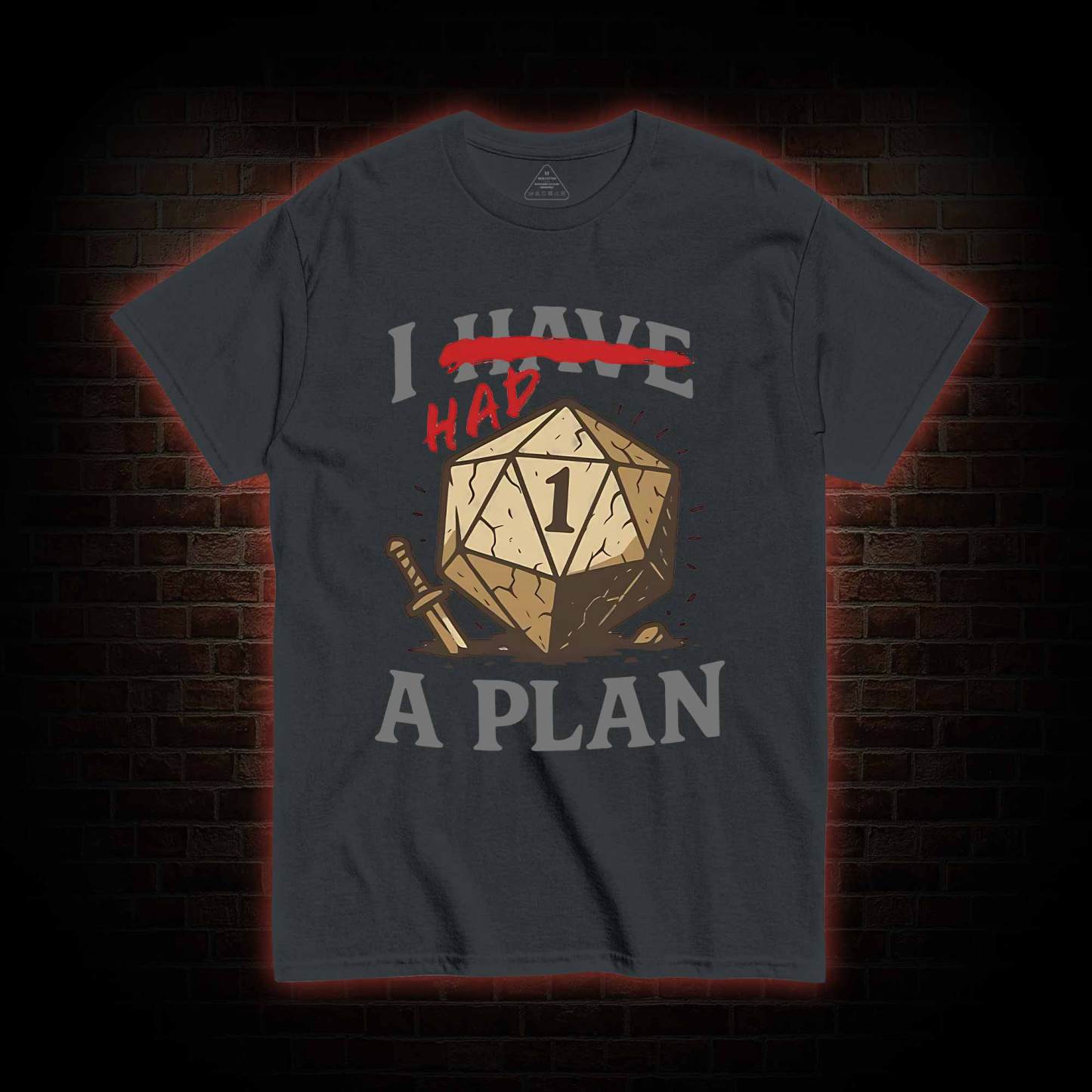 I Had a Plan T-shirt