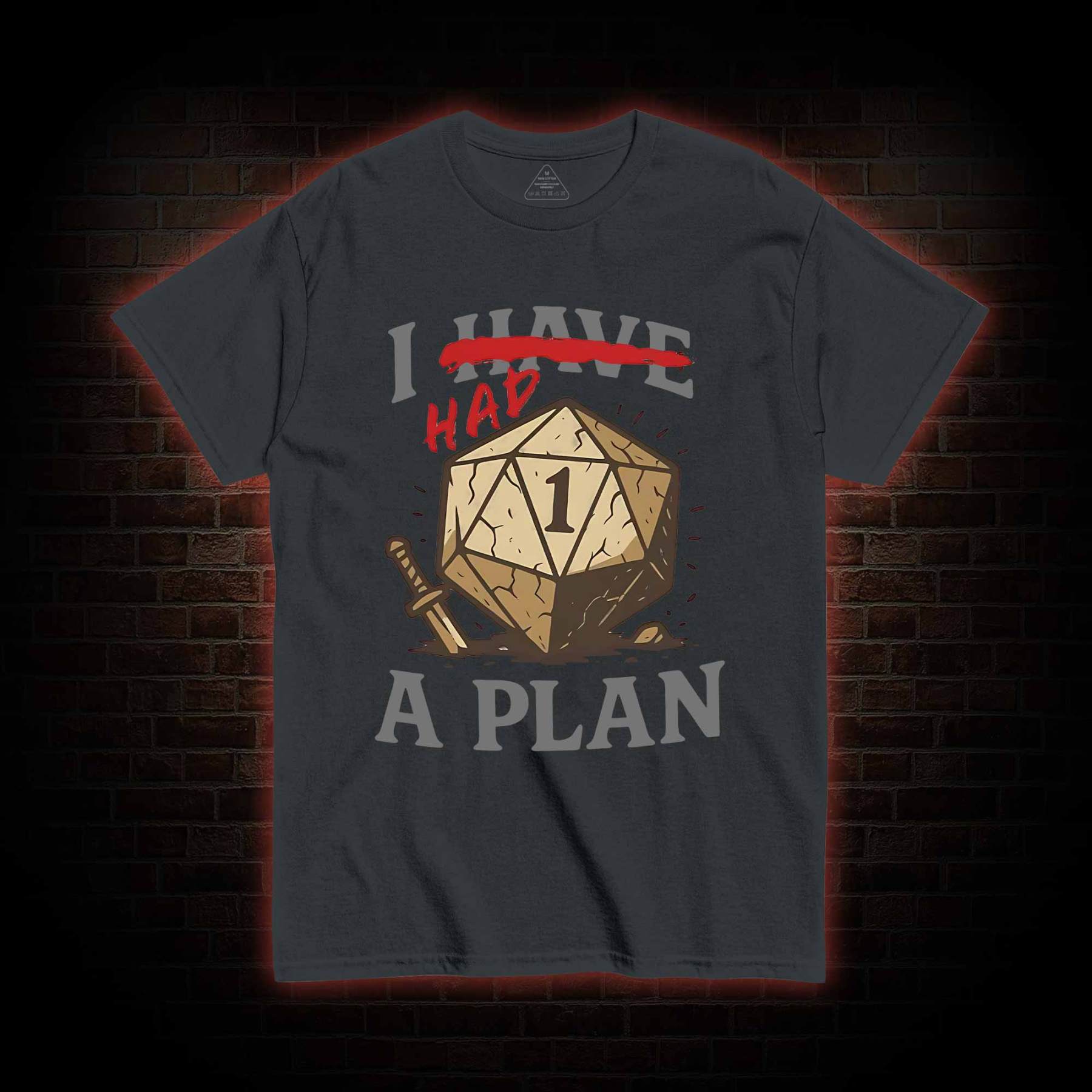 I Had a Plan T-shirt