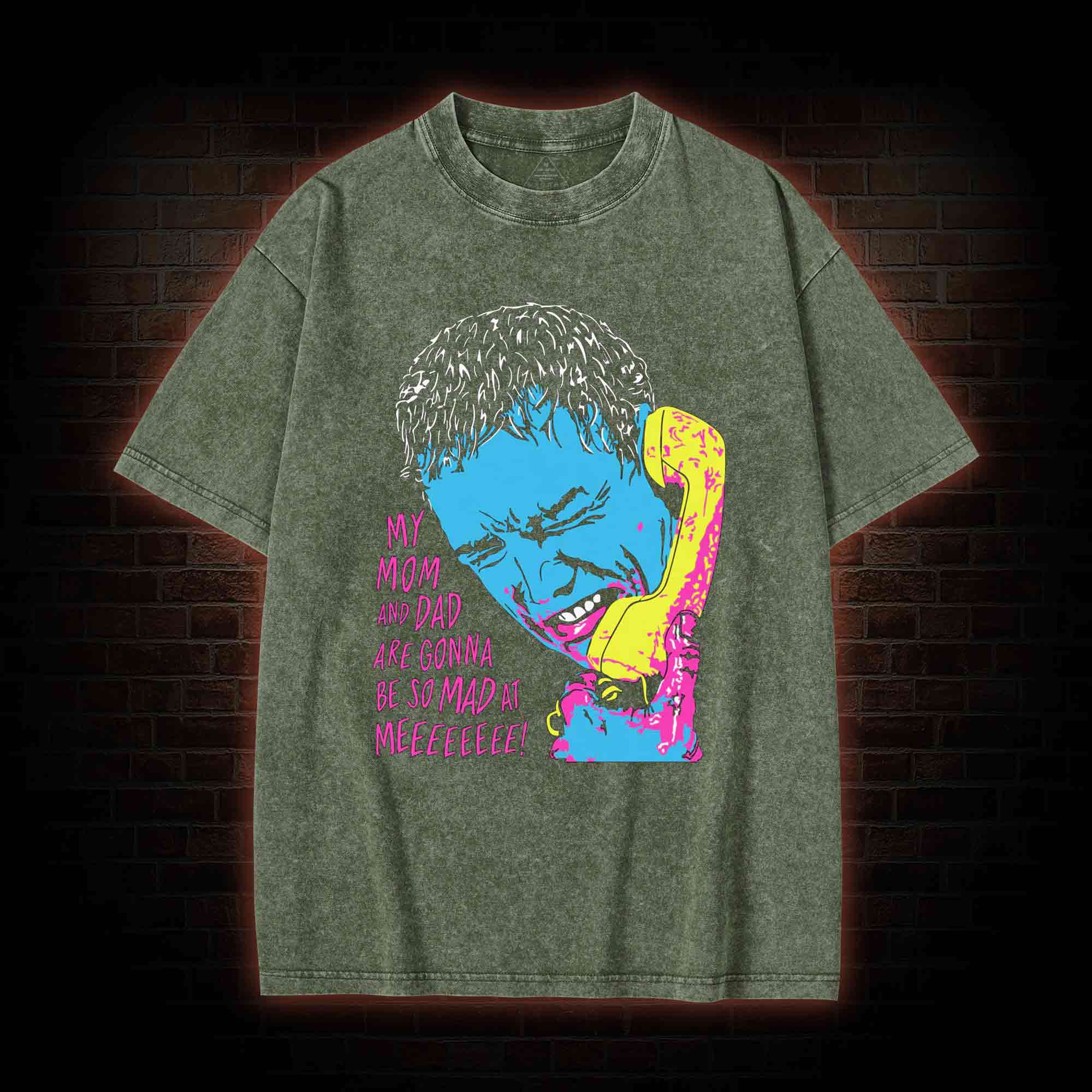 My Mom and Dad are Gonna be so Mad at Meeeee Washed T-shirt