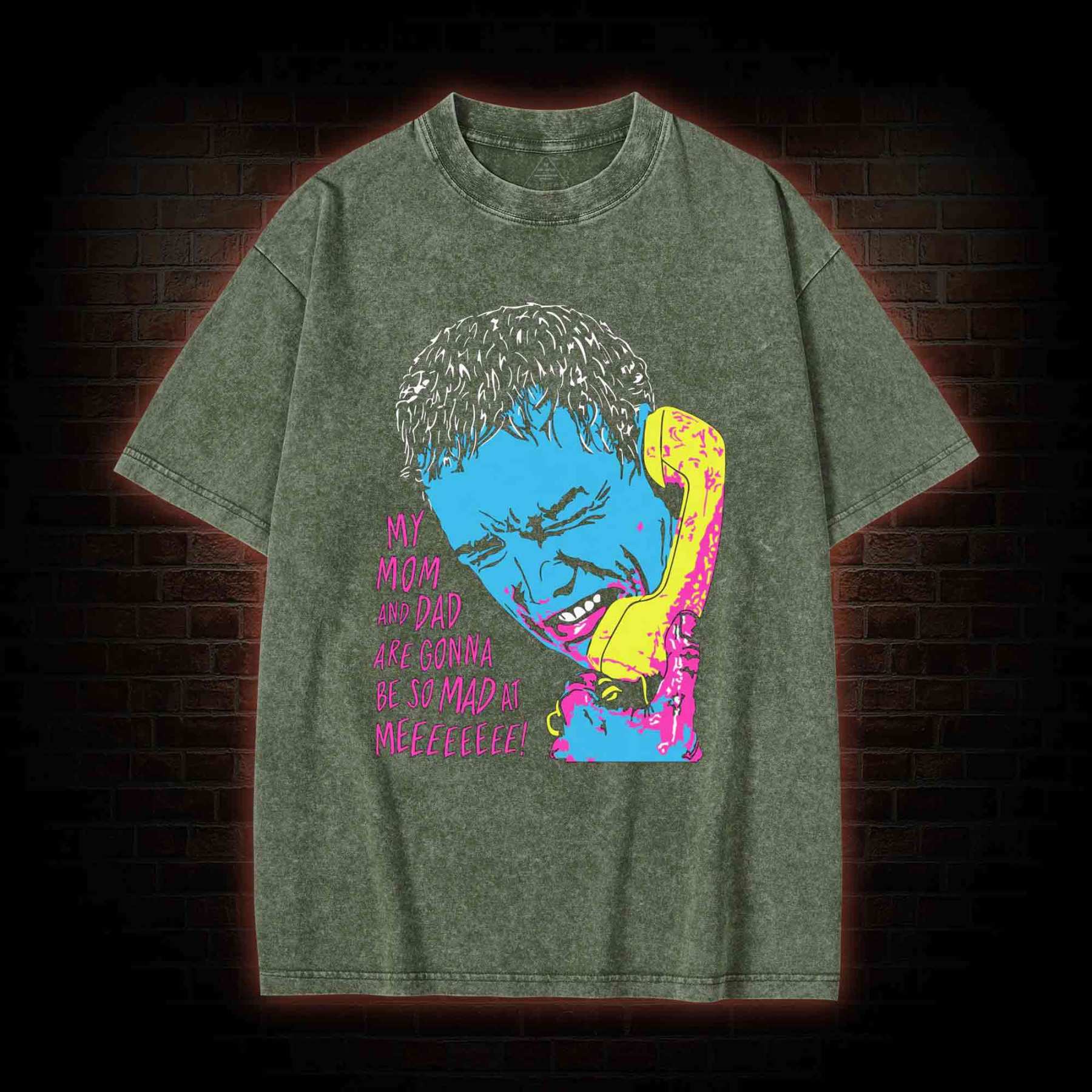 My Mom and Dad are Gonna be so Mad at Meeeee Washed T-shirt