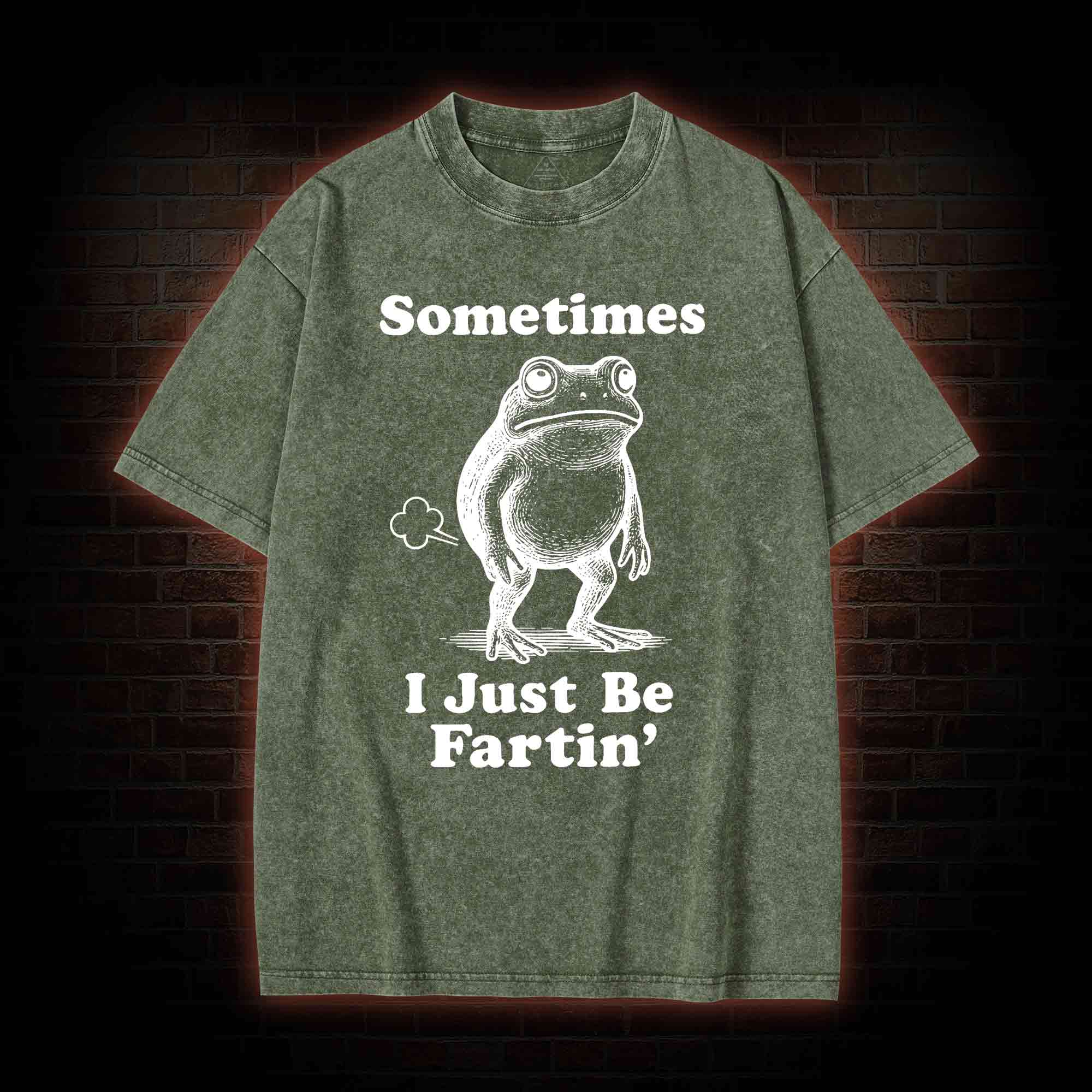 Sometimes I Just be Fartin T-shirt