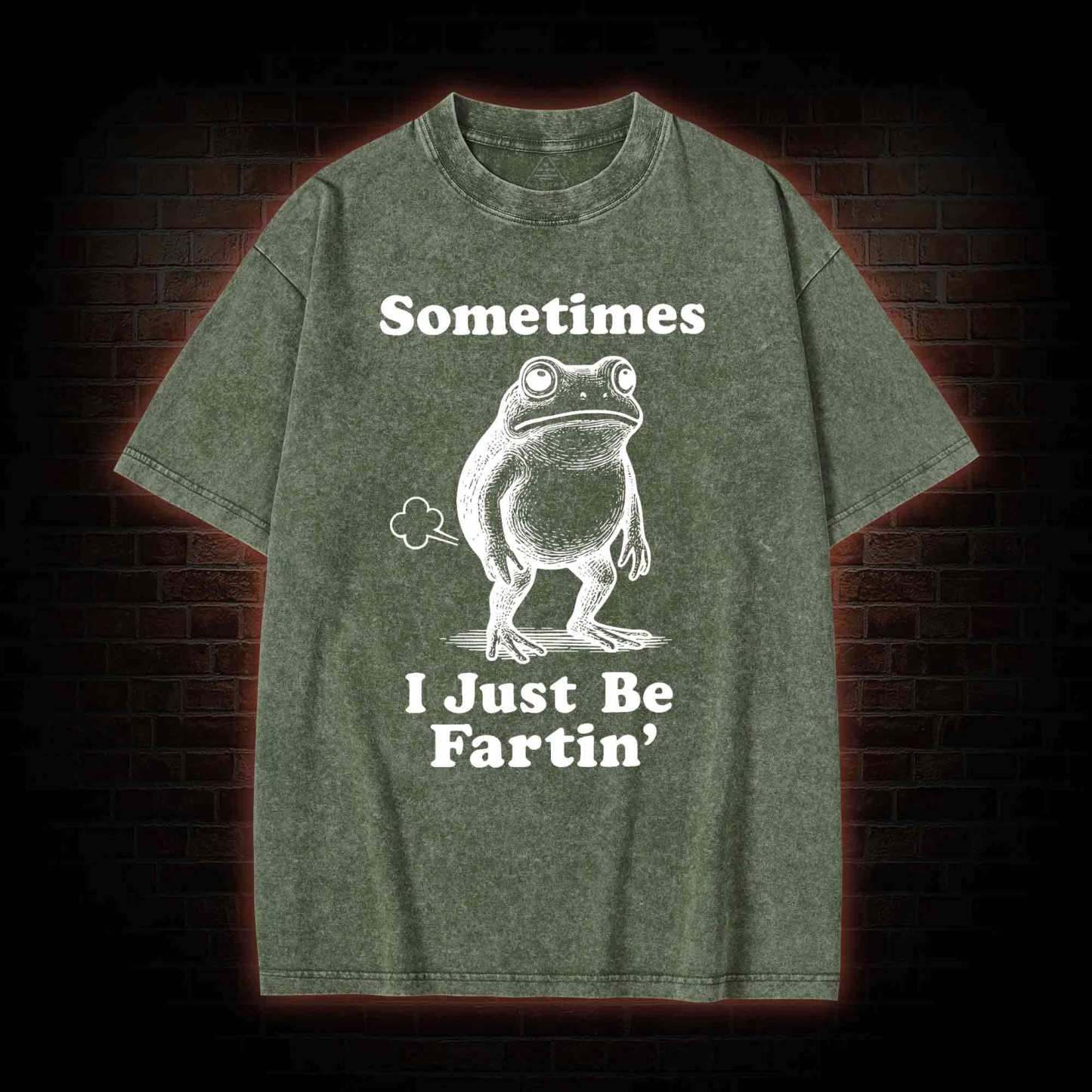 Sometimes I Just be Fartin T-shirt