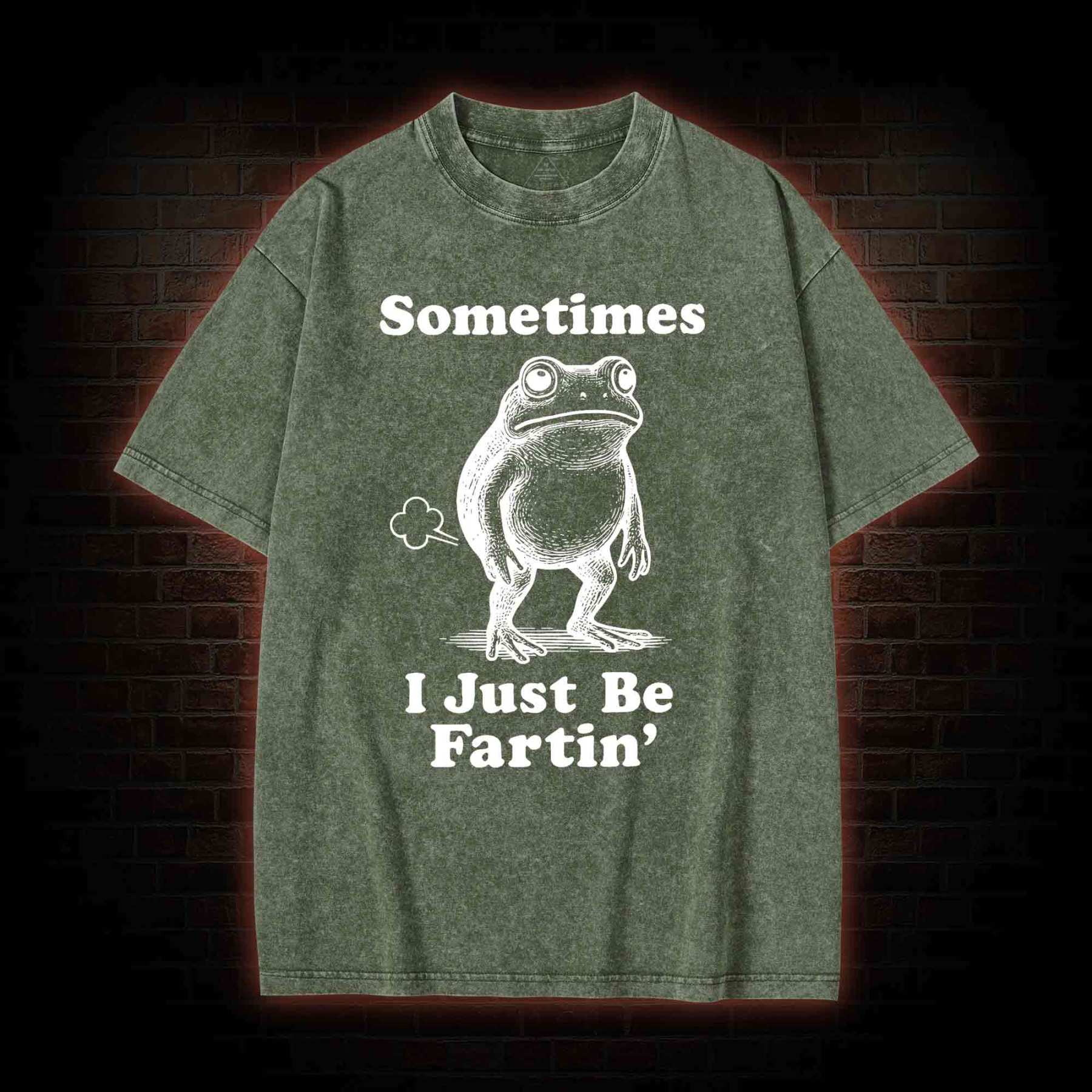 Sometimes I Just be Fartin T-shirt