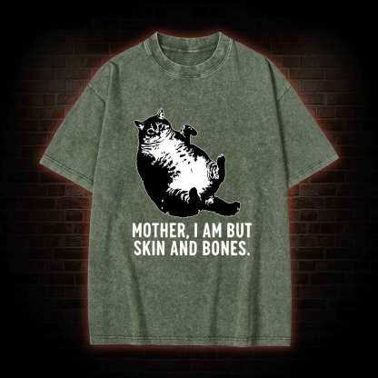 Mother I Am but Skin and Bones Washed T-shirt