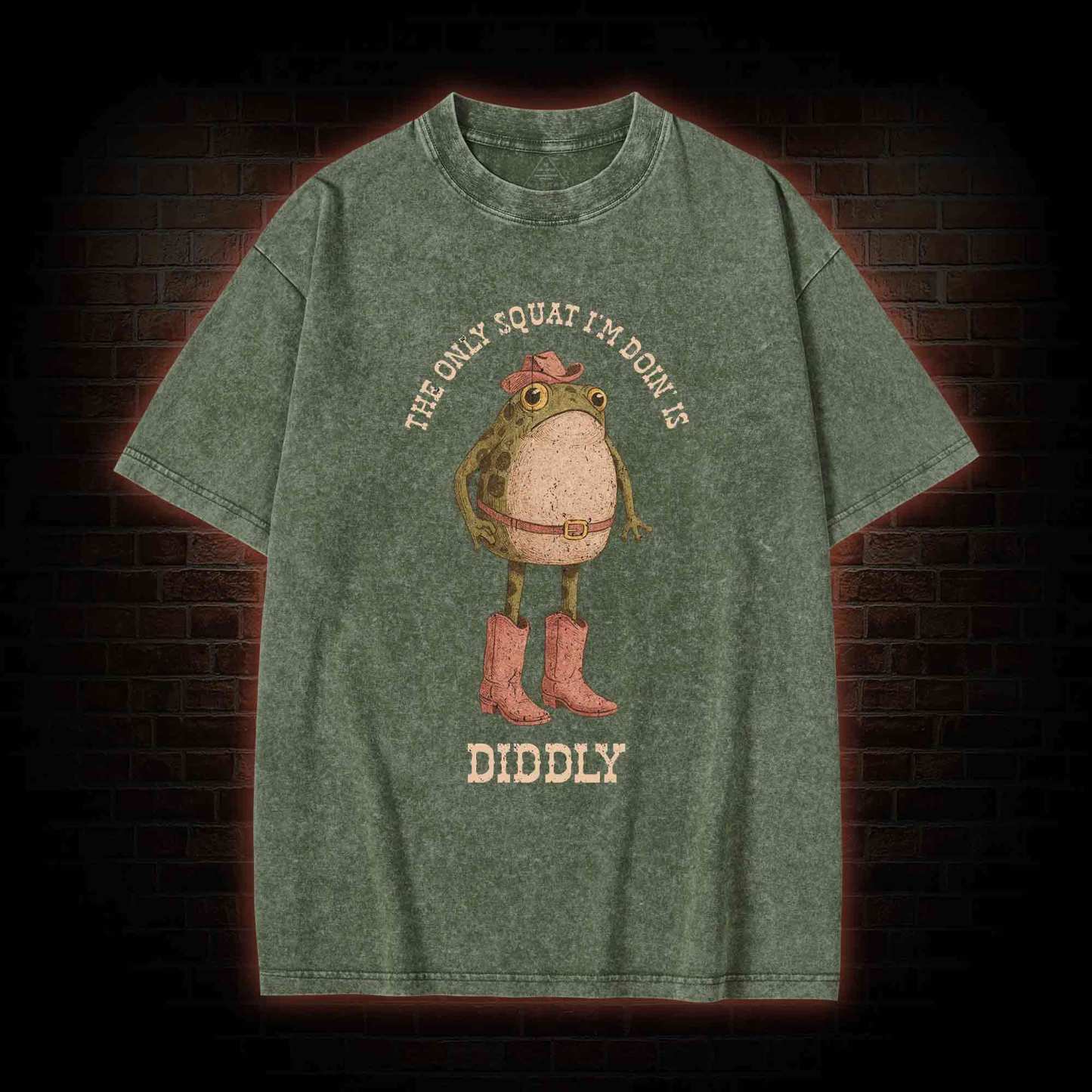 The Only Squat I'm Doin' is Diddly Washed T-shirt