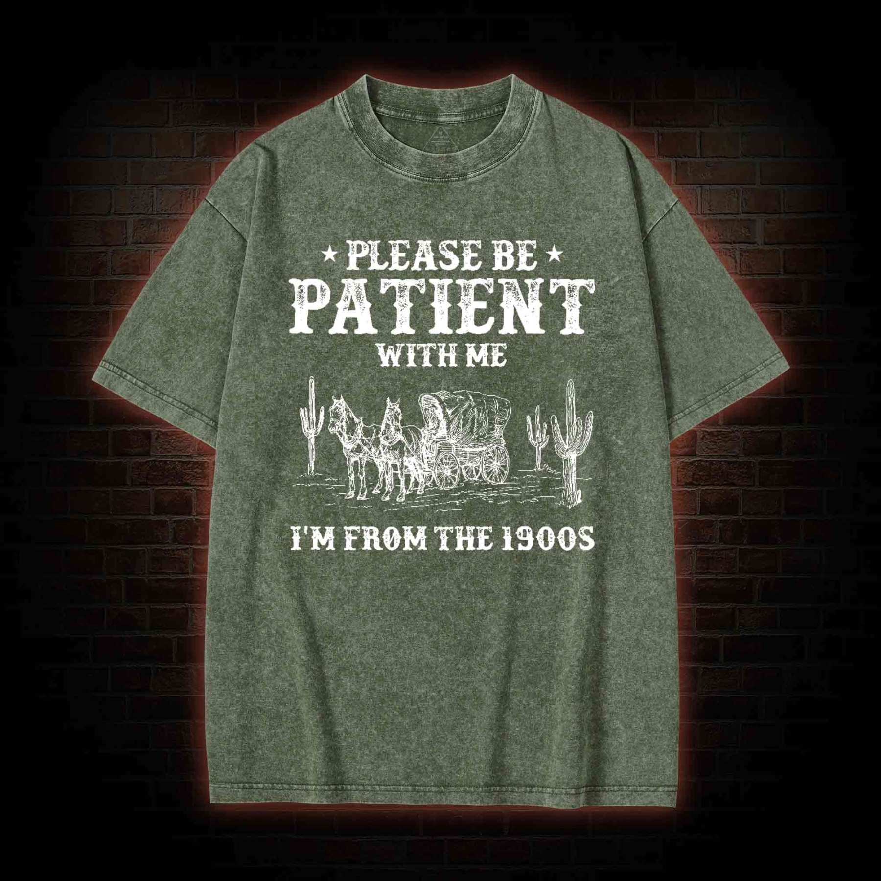 Please be Patient with Me I'm from the 1900s Washed T-shirt