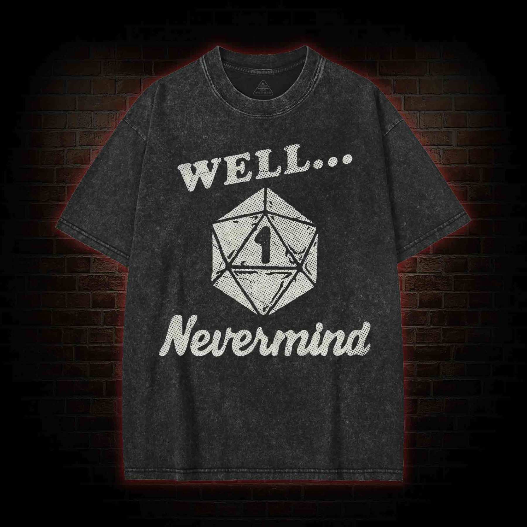 Well Nevermind Washed T-shirt
