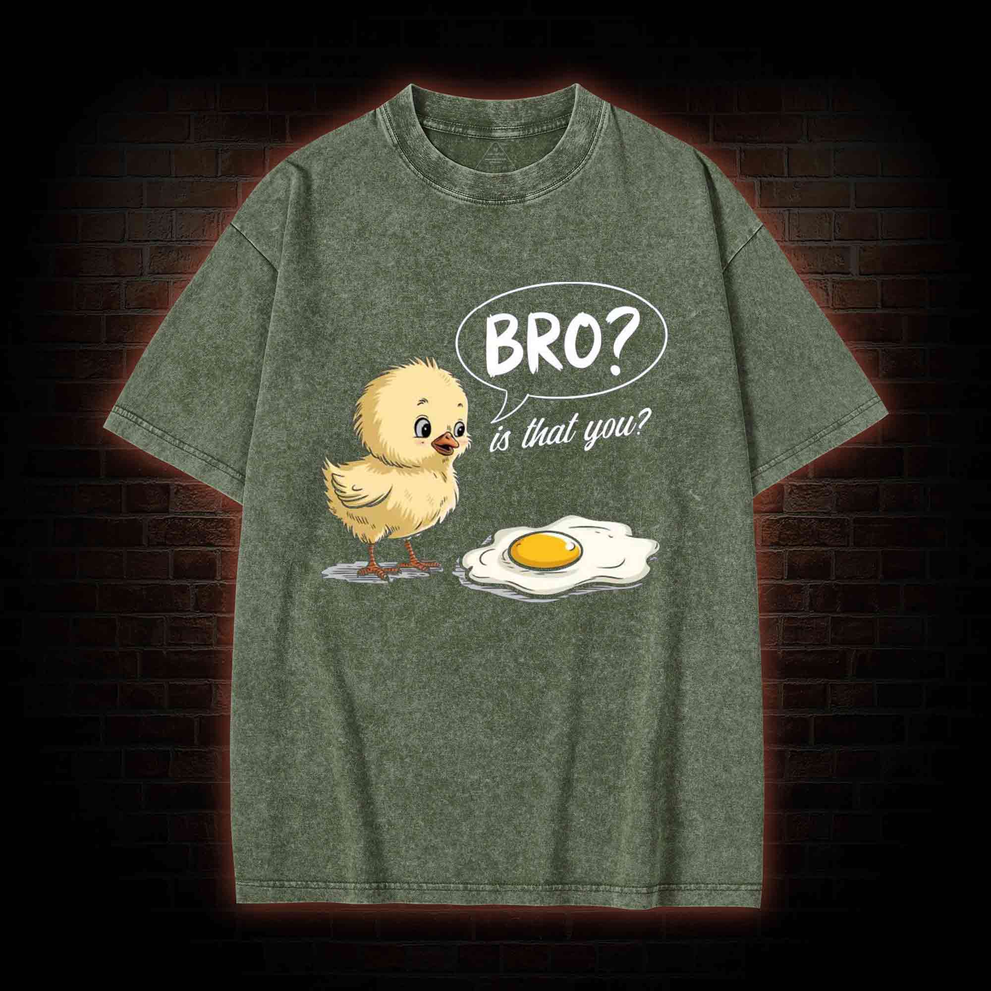 Bro is That You Washed T-shirt