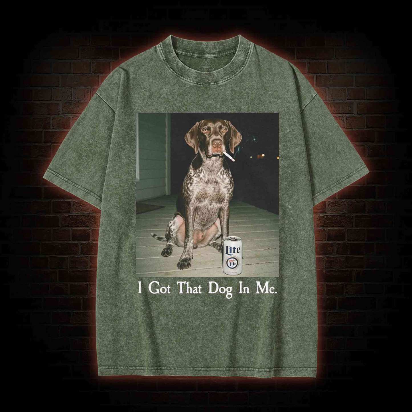 I Got That Dog in Me Washed T-shirt