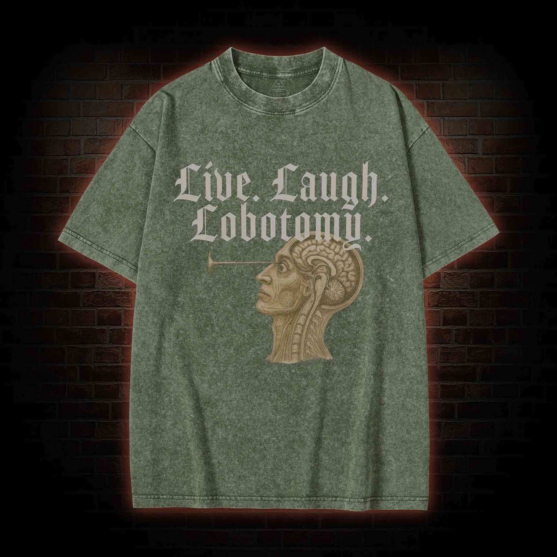 Live Laugh Lobotomy Washed T-shirt