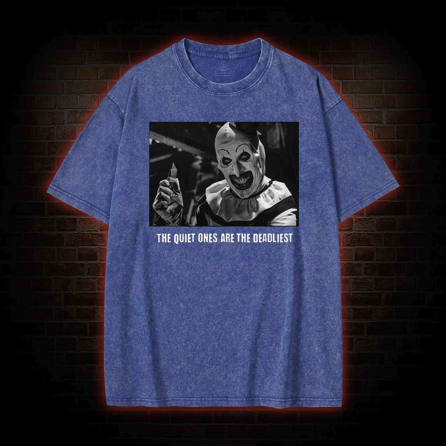 The Quiet Ones are the Deadliest Washed T-shirt