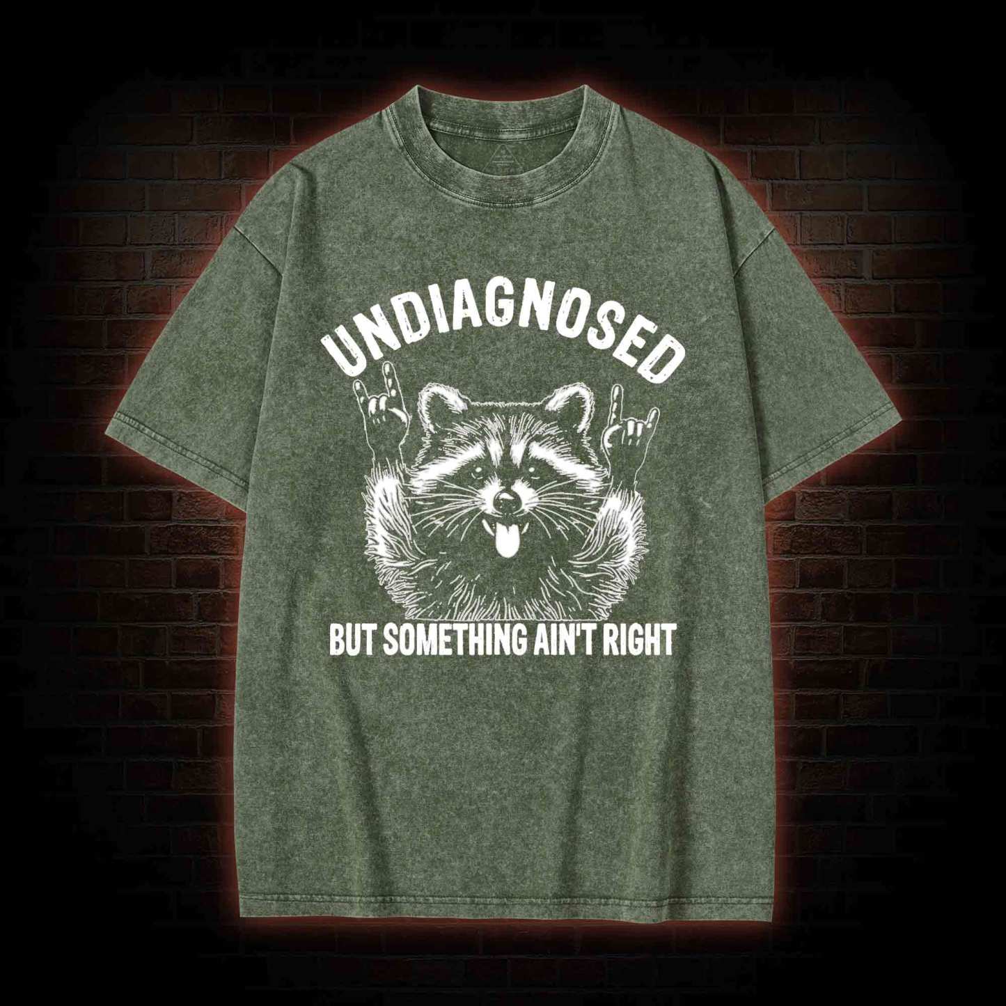 Undiagnosed but Something Ain't Right Washed T-shirt